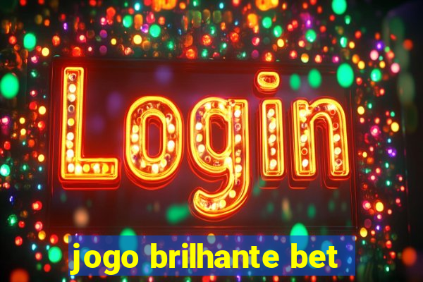 jogo brilhante bet